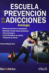 ESCUELA Y PREVENCION DE LAS ADICCIONES